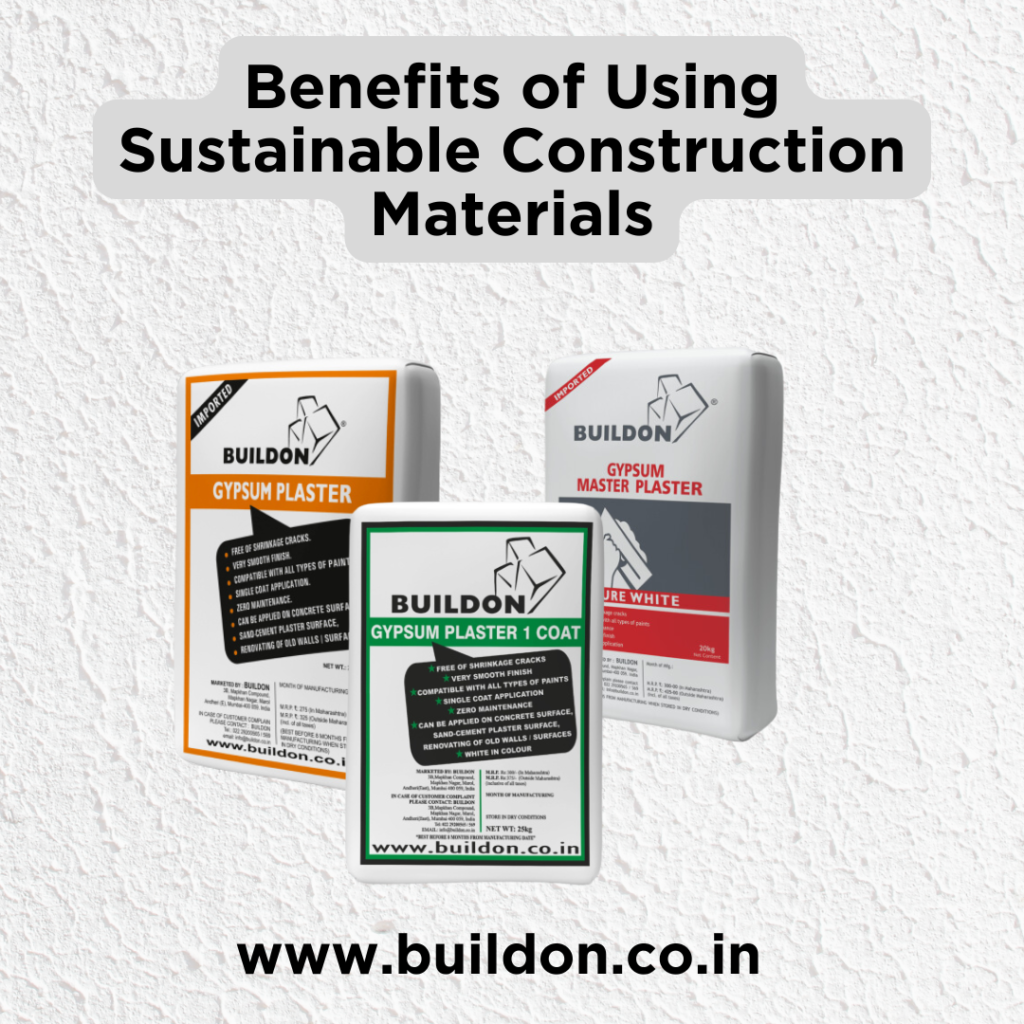 Benefits of Using Sustainable Construction Materials