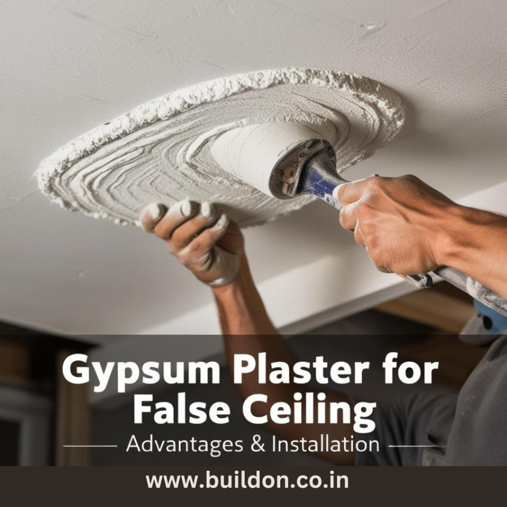 Gypsum Plaster for False Ceilings –Advantages & Installation
